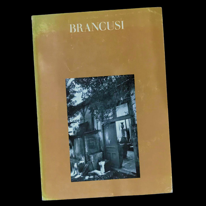 Sidney Geist, Constantin Brancusi 1876-1957: A Retrospective Exhibition, 1969